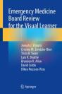 Emergency Medicine Board Review For The Visual Learner - Preview