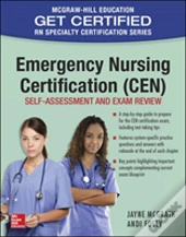 Emergency Nursing Certification (Cen): Self-Assessment And Exam Review