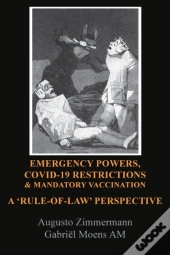 Emergency Powers, Covid-19 Restrictions & Mandatory Vaccination