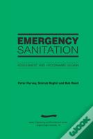 Emergency Sanitation: Assessment And Programme Design