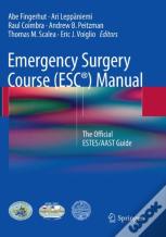 Emergency Surgery Course (Escâ®) Manual