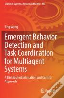 Emergent Behavior Detection And Task Coordination For Multiagent Systems