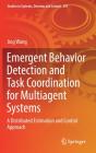 Emergent Behavior Detection And Task Coordination For Multiagent Systems - Preview