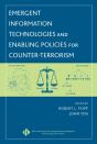 Emergent Information Technologies And Enabling Policies For Counter-Terrorism - Preview