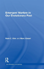 Emergent Warfare In Our Evolutionary Past - Preview