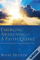 Emerging Awakening-A Faith Quake