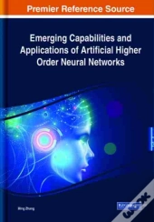 Emerging Capabilities And Applications Of Artificial Higher Order Neural Networks