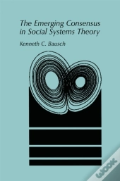 Emerging Consensus In Social Systems Theory