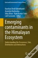 Emerging Contaminants In The Himalayan Ecosystem