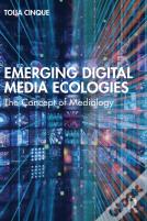 Emerging Digital Media Ecologies