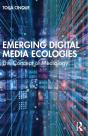 Emerging Digital Media Ecologies - Preview