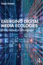 Emerging Digital Media Ecologies - Preview