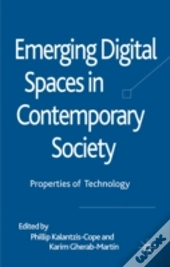 Emerging Digital Spaces In Contemporary Society