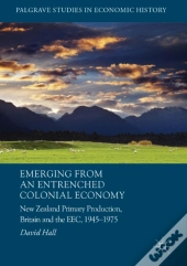 Emerging From An Entrenched Colonial Economy