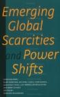 Emerging Global Scarcities & Power Shifts - Preview