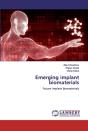 Emerging Implant Biomaterials - Preview