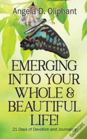 Emerging Into Your Whole & Beautiful Life!