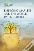 Emerging Markets And The World Patent Order