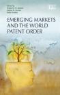 Emerging Markets And The World Patent Order - Preview