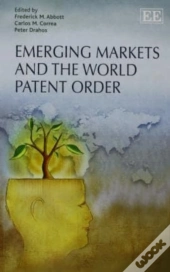 Emerging Markets And The World Patent Order