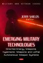 Emerging Military Technologies: Directed-Energy Weapons, Hypersonic Weapons And Lethal Autonomous Weapon Systems - Preview