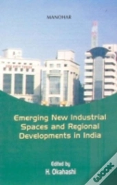Emerging New Industrial Spaces And Regional Developments In India
