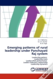 Emerging Patterns Of Rural Leadership Under Panchayati Raj System