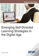 Emerging Self-Directed Learning Strategies In The Digital Age