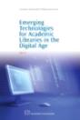 Emerging Technologies For Academic Libraries In The Digital Age - Preview