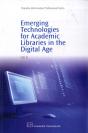 Emerging Technologies For Academic Libraries In The Digital Age - Preview