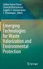 Emerging Technologies For Waste Valorization And Environmental Protection - Preview