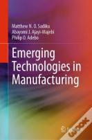 Emerging Technologies In Manufacturing