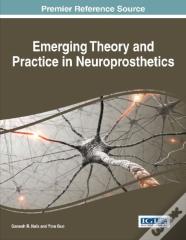 Emerging Theory And Practice In Neuroprosthetics
