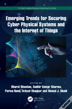 Capa do artigo Emerging Trends For Securing Cyber Physical Systems And The Internet Of Things