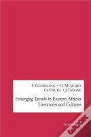 Emerging Trends In Eastern African Literatures And Cultures