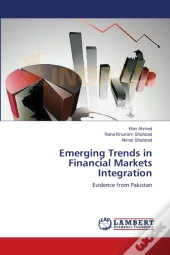 Emerging Trends In Financial Markets Integration