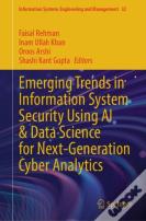 Emerging Trends In Information System Security Using Ai & Data Science For Next-Generation Cyber Analytics