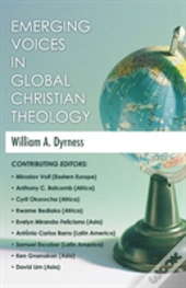 Emerging Voices In Global Christian Theology