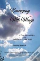 Emerging With Wings