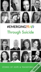 #Emergingproud Through Suicide: Stories Of Hope & Transformation