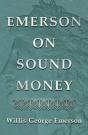 Emerson On Sound Money - Preview