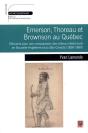 Emerson, Thoreau Et Brownson Au Quebec - Preview