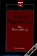 Emerson'S Pragmatic Vision