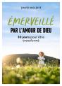 Émerveillé Par L'Amour De Dieu : 30 Jours Pour Être Transformé - Preview