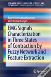 Emg Signals Characterization In Three States Of Contraction By Fuzzy Network And Feature Extraction