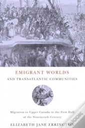 Emigrant Worlds And Transatlantic Communities