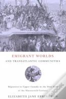 Emigrant Worlds And Transatlantic Communities