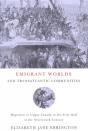 Emigrant Worlds And Transatlantic Communities - Preview