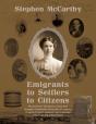 Emigrants To Settlers To Citizens - Preview