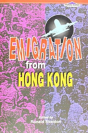 Emigration From Hong Kong - Preview